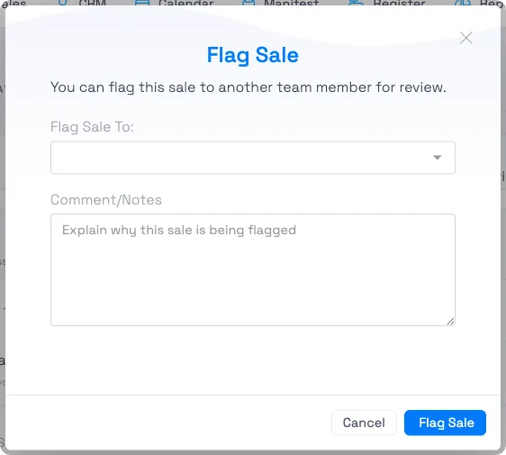 The Flag Sale dialog: a 'Flag Sale To' team-member dropdown and a Comment/Notes field prompting you to explain why the sale is being flagged